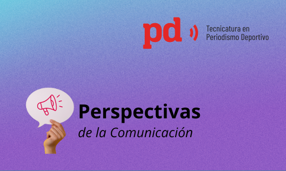 2024 - PD - Perspectivas de la comunicación